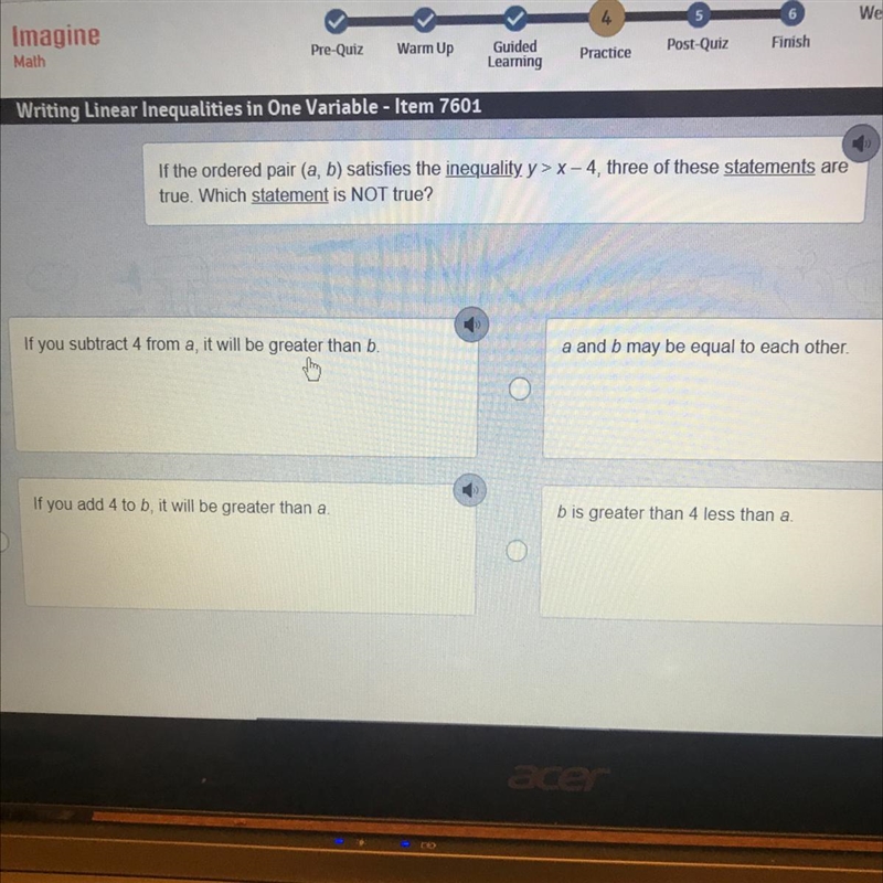 If the ordered pair (a, b) satisfies the inequality. y > x-4, three of these statements-example-1