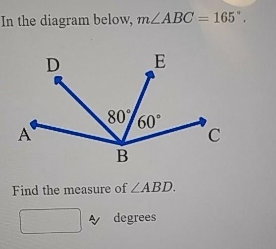 In the diagram below m abc equals 165° find the measure of ABD​-example-1