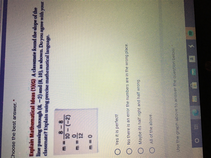 Do you agree with your classmate? Explaining using precise mathematical language.-example-1