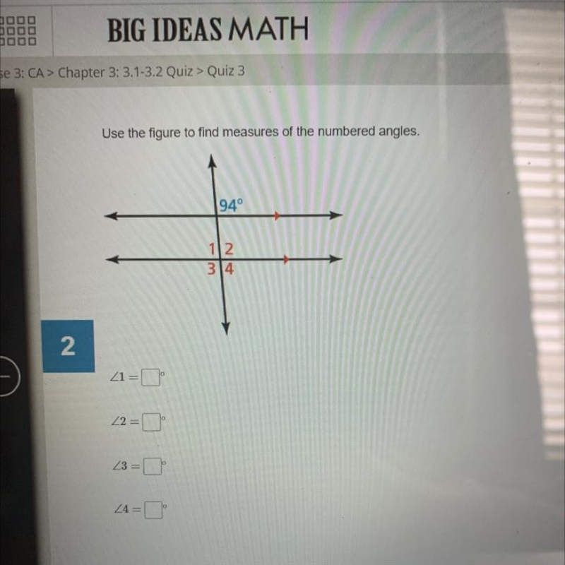 Use the figure to find measures of the numbered angles. 94° 12 314 Z1 = 22= 23 = 24=0-example-1