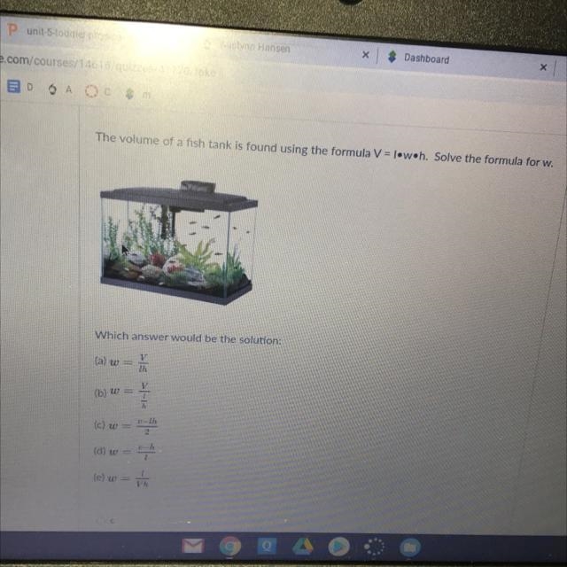 How to find the volume using the formula V=l•w•h to solve for the formula of W-example-1