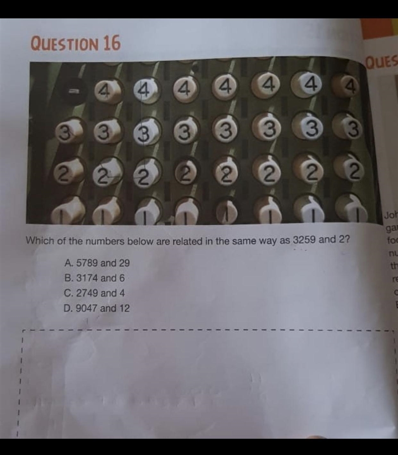 QUESTION 16 Which of the numbers below are related in the same way as 3259 and 2? A-example-1