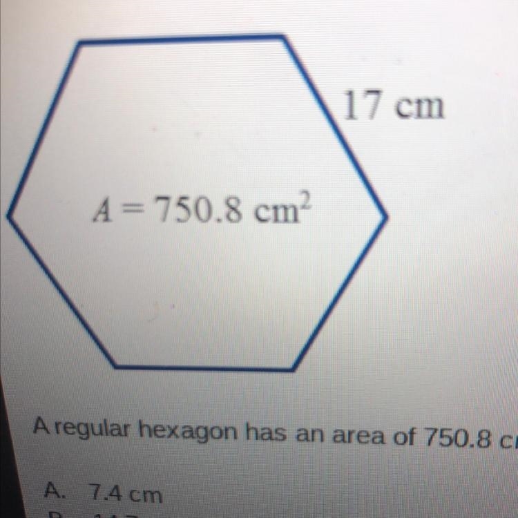 A regular hexagon has an area of 750.8cm². The side length is 17cm. Find the apothem-example-1