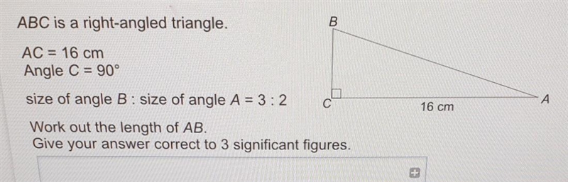 B ABC is a right-angled triangle. AC = 16 cm Angle C = 90° А. size of angle B : size-example-1