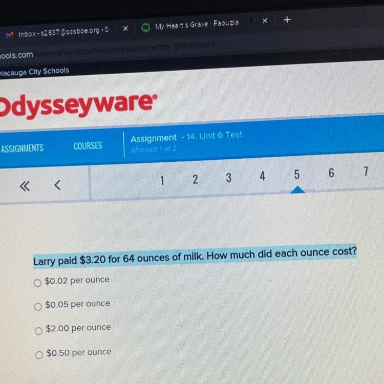 Larry paid $3.20 for 64 ounces of milk. How much did each ounce cost? A) $0.02 B) $0.05 C-example-1