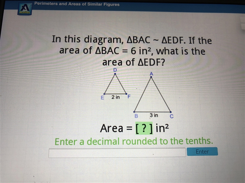 In this diagram, bac~edf. if the area of bac= 6 in.², what is the area of edf? PLZ-example-1