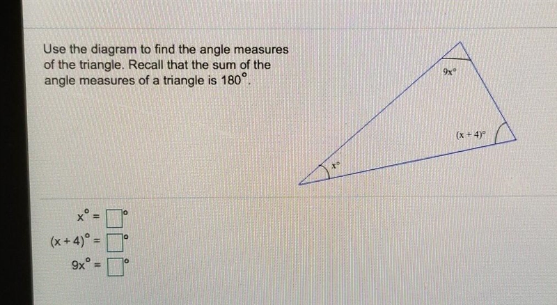 The angles are xº, 9X°, (x+4)​-example-1