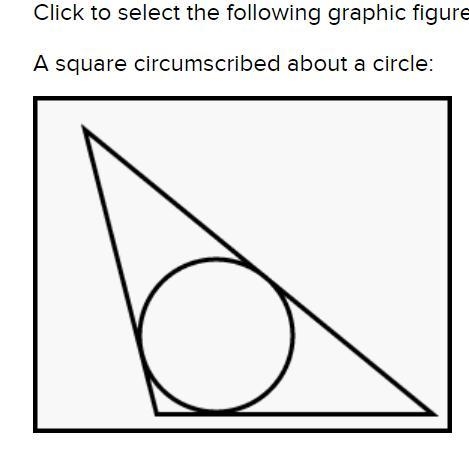 Please Help me with this Click to select the following graphic figure. A square circumscribed-example-2