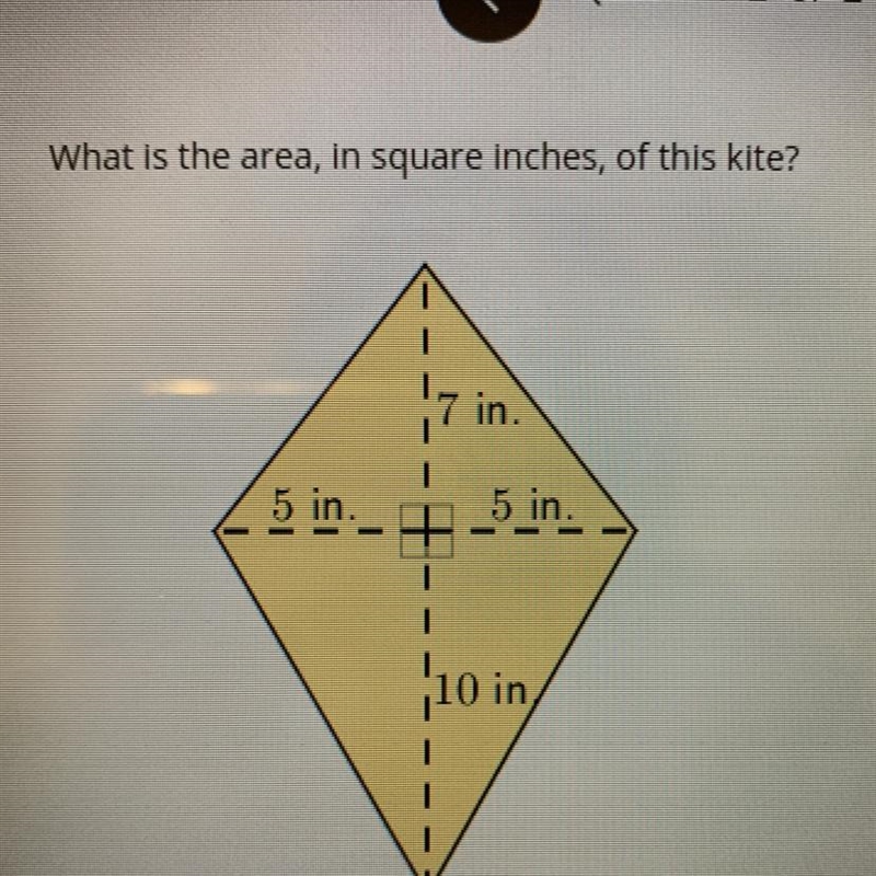 What is the area, in square inches, of this kite? 7 in. 5 in. 5 in. 10 in (pls help-example-1