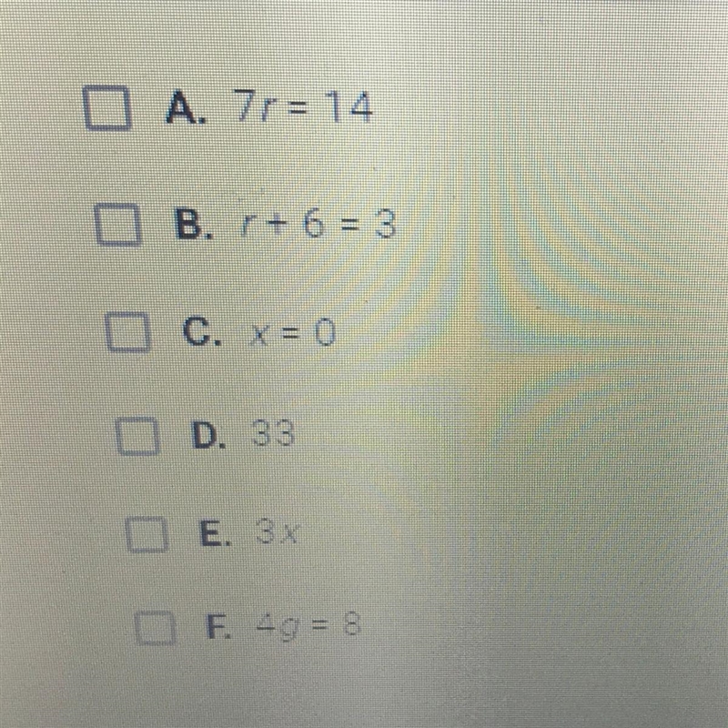 Which of the following are mathematical sentences? Check all that apply.-example-1