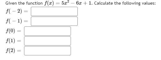 Given the function, Calculate the following values:-example-1