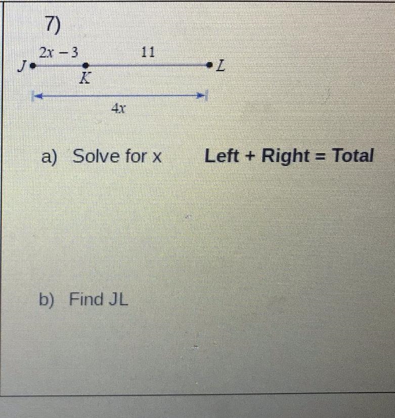 Solve for x and then part b) find JL. Have no clue how to go about this-example-1