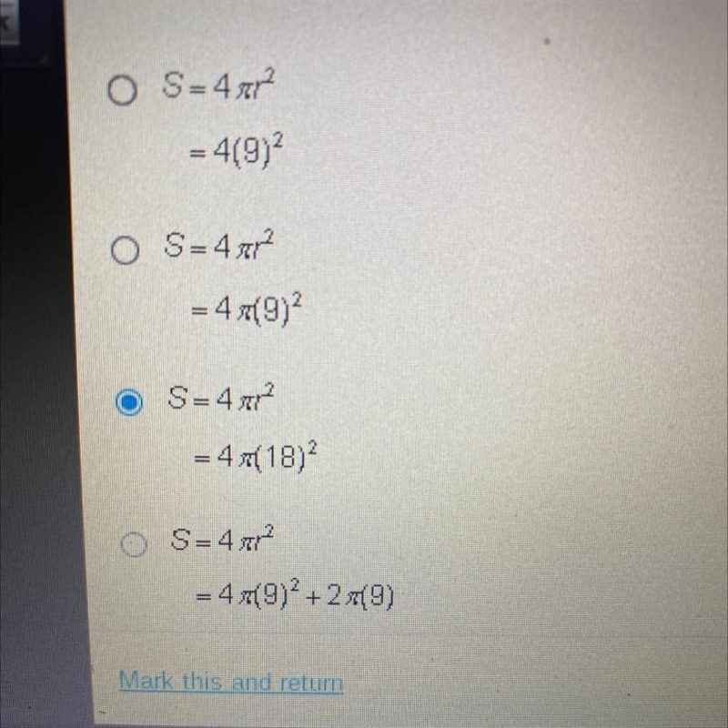 The radius of the sphere is 9 inches. Which equation can be used to find the surface-example-1