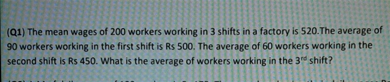 The mean wages of 200 workers working in 3 shifts in a factory is 520.The average-example-1