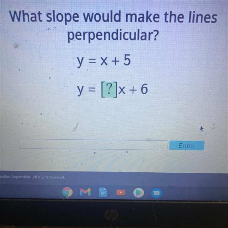 What slope would make the lines perpendicular? y = x + 5 y = [?]x + 6-example-1