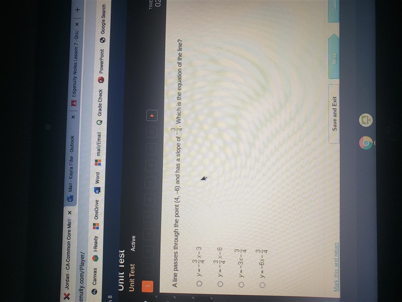 A line passes through the point (4, -6) and has a slope of -3/4. Which is the equation-example-1