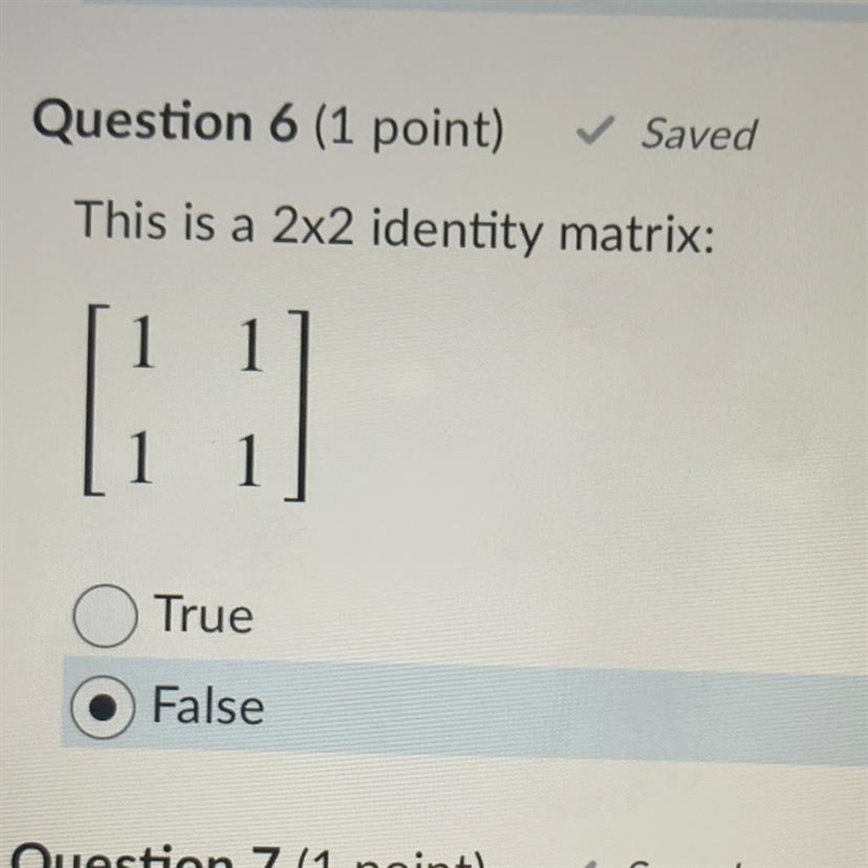 This is a 2x2 identity matrix: True Or False-example-1