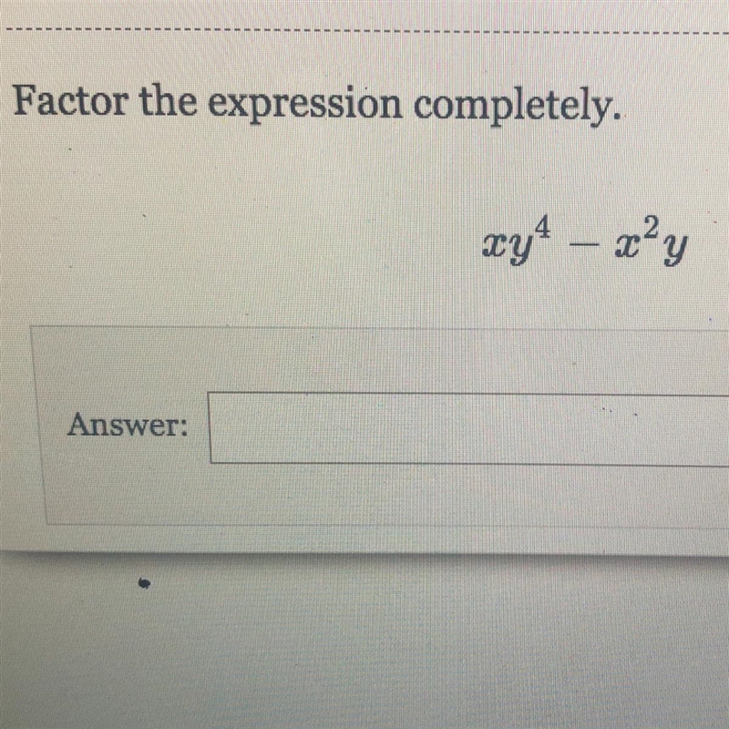 Factor the expression completely. xy^4 - x^2y-example-1