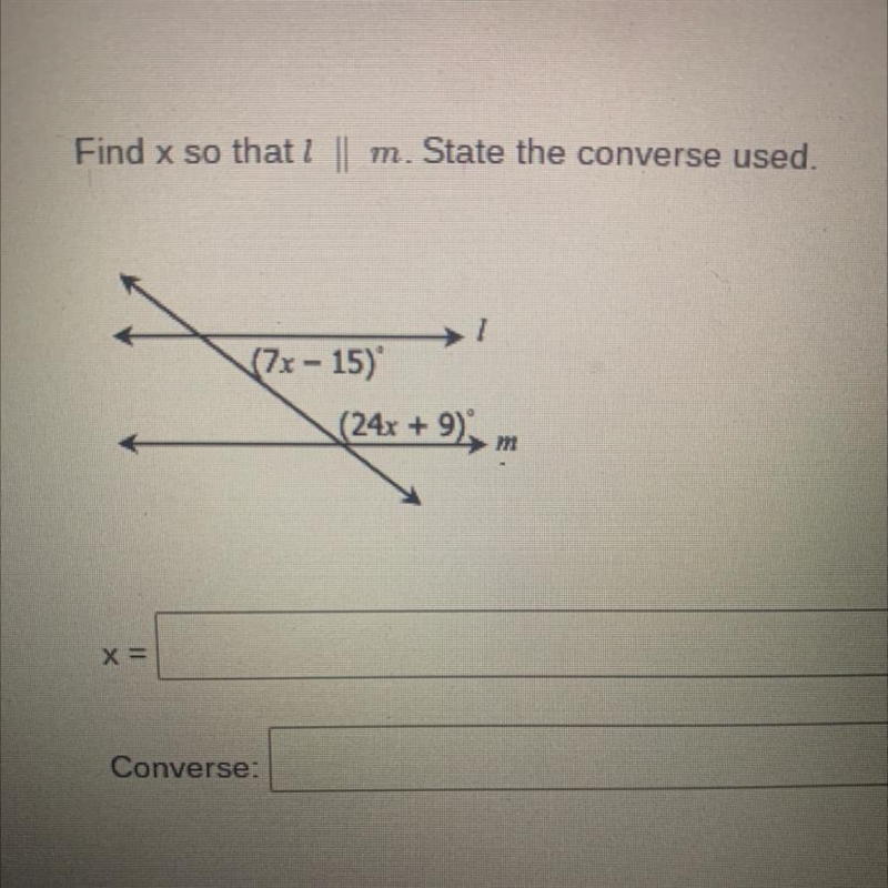 Find x so that l || m. state the conversed used.-example-1