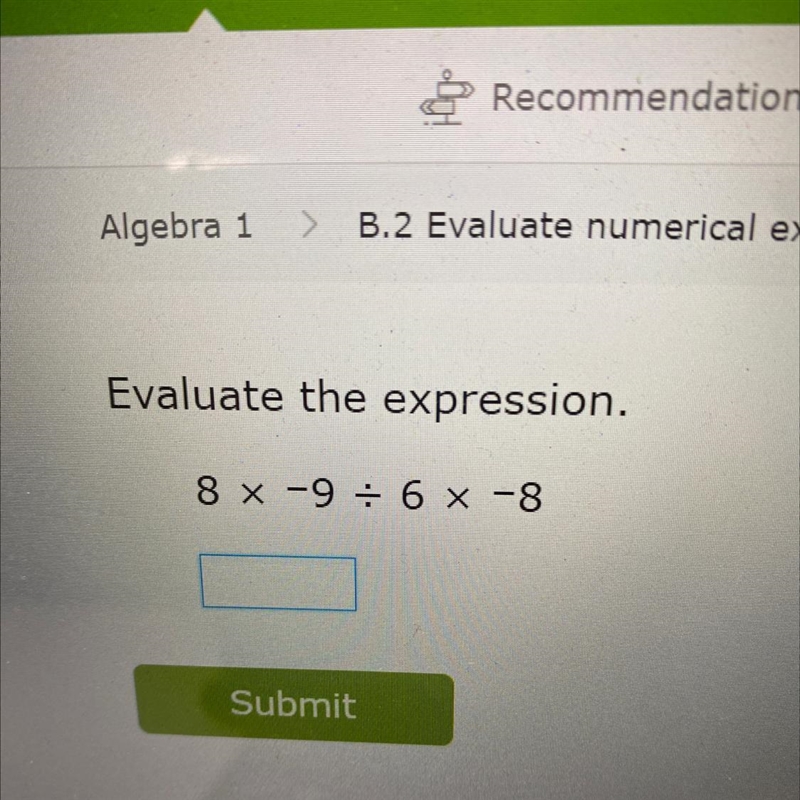 Evaluate the expression. 8 x -9 = 6 x -8-example-1