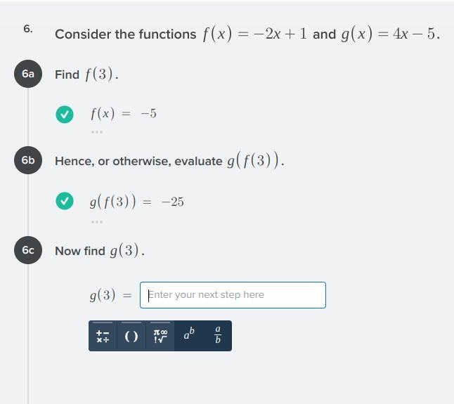 6c.) Consider the functions f(x) = -2x + 1 and g(x) = 4x - 5 Now find g(3).-example-1