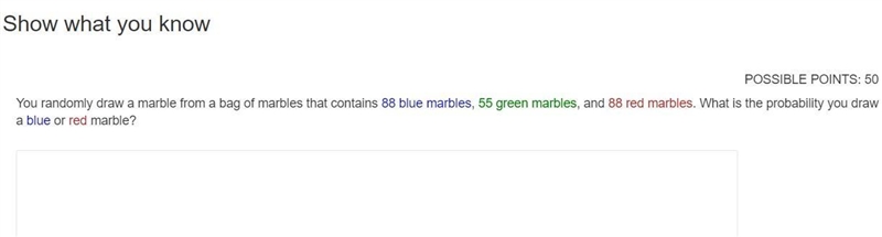 You randomly draw a marble from a bag of marbles that contains 88 blue marbles, 55 green-example-1