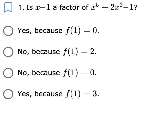 Please Help!!!!!!! 17pts is x-1 a factor of x^5+2x^2-1-example-1