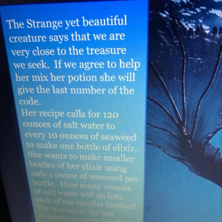 Her recipe calls for 120 ounces of salt water to every 10 ounces of seaweed to make-example-1