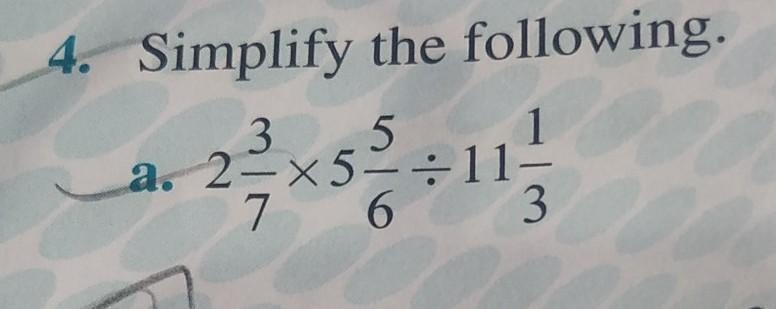 4. Simplify the following. 3 a. 2-X5-:11 3 x5 5 6 7​-example-1