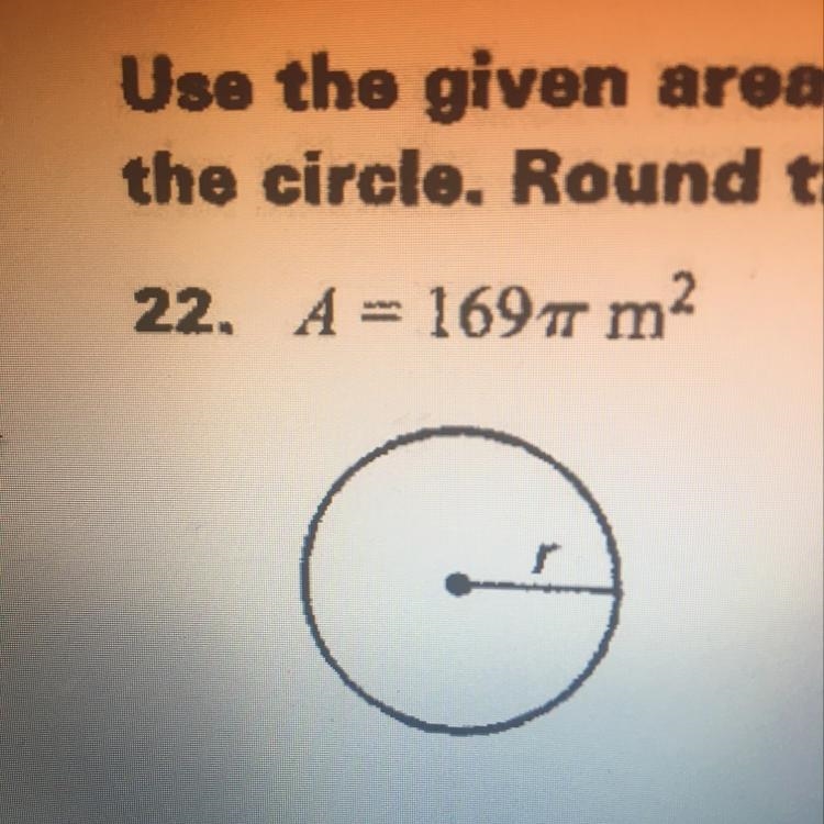 Use the area to find the radius. If you could include steps that’ll be very helpful-example-1