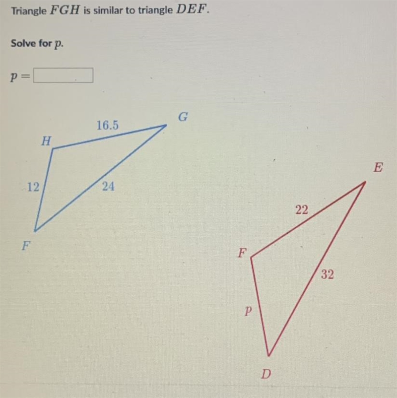 Triangle FGH is similar to triangle DEF. solve for p-example-1