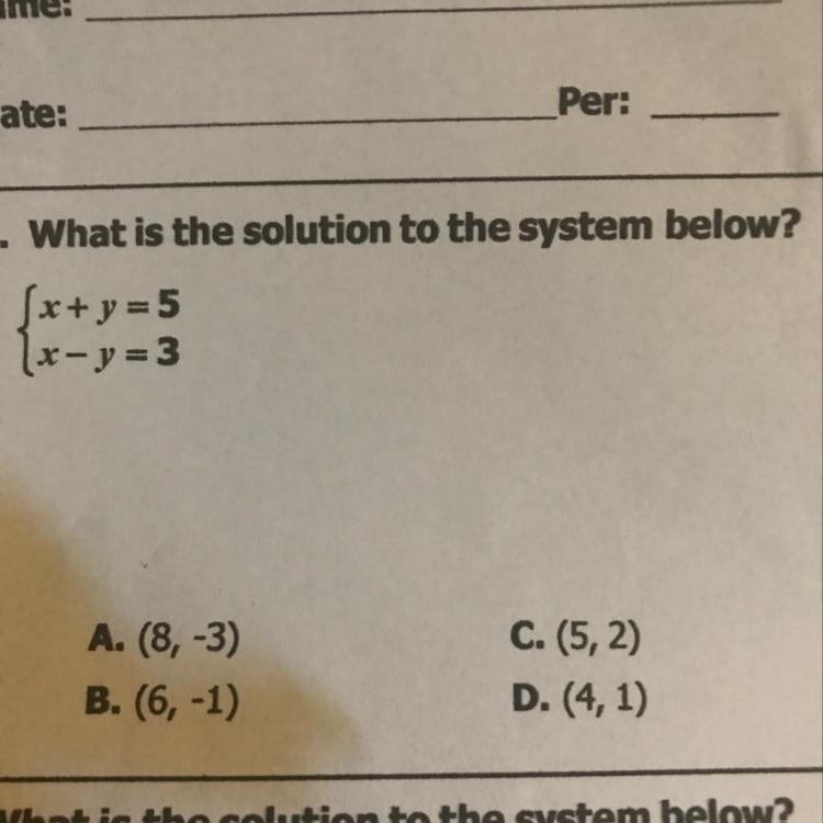 1. What is the solution to the system below? x+y=5 1x- y=3-example-1