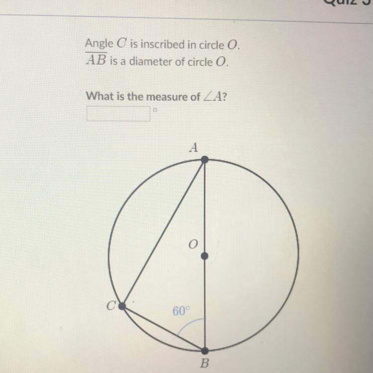 Angle C is inscribed in circle O. AB is a diameter of circle O. What is the measure-example-1