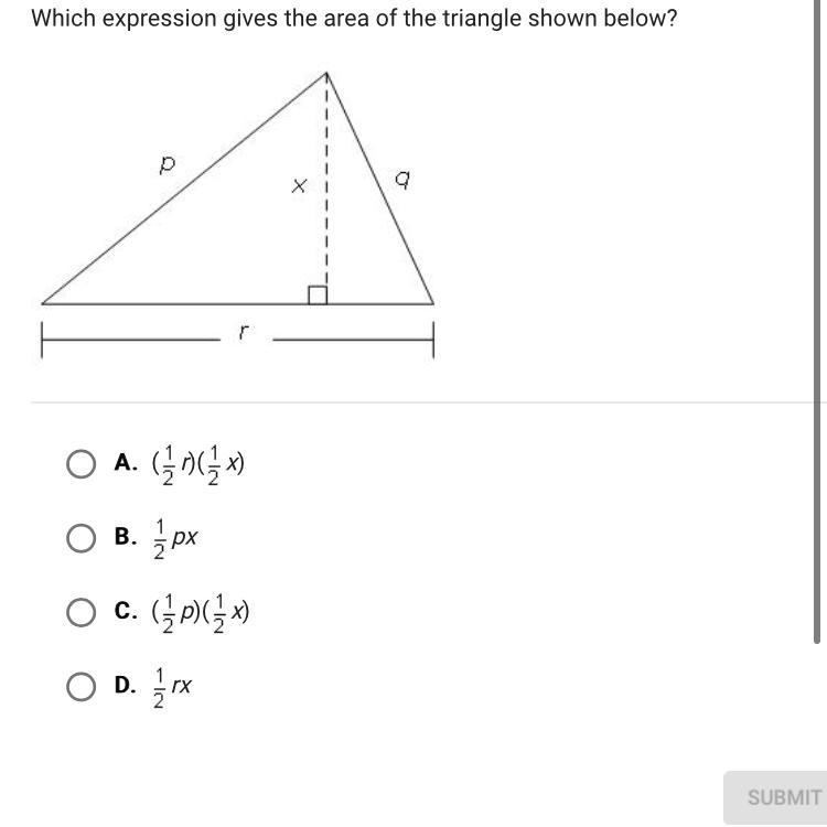 Which expression gives the area of the triangle shown below? A. (r)(x) B. px C. (p-example-1