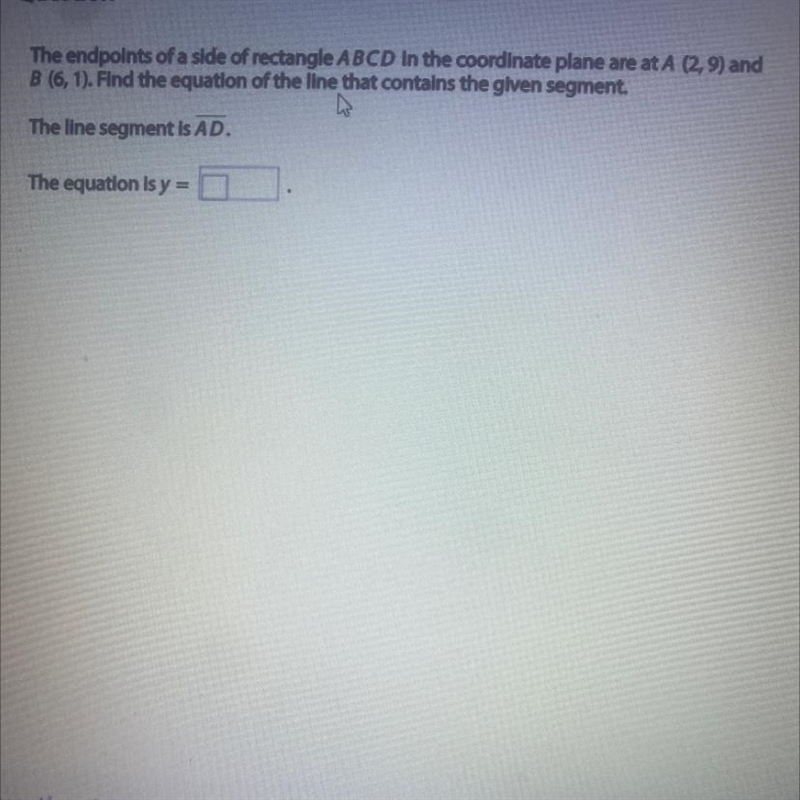 The endpoints of a side of rectangle ABCD in the coordinate plane are at A (2,9) and-example-1