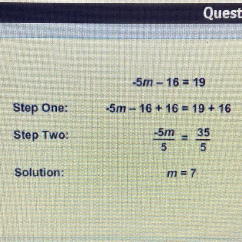 What is wrong with this solution A. -5m/5 does not equal m B. You have to divide both-example-1