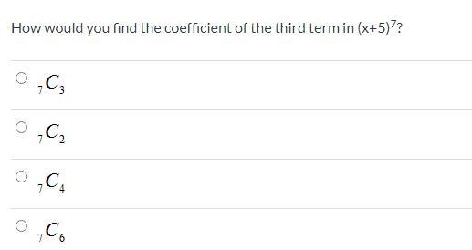 How would you find the coefficient of the third term in (x+5)^7?-example-1