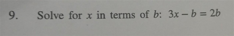 Solve x in terms of b: 3x - b = 2b​-example-1