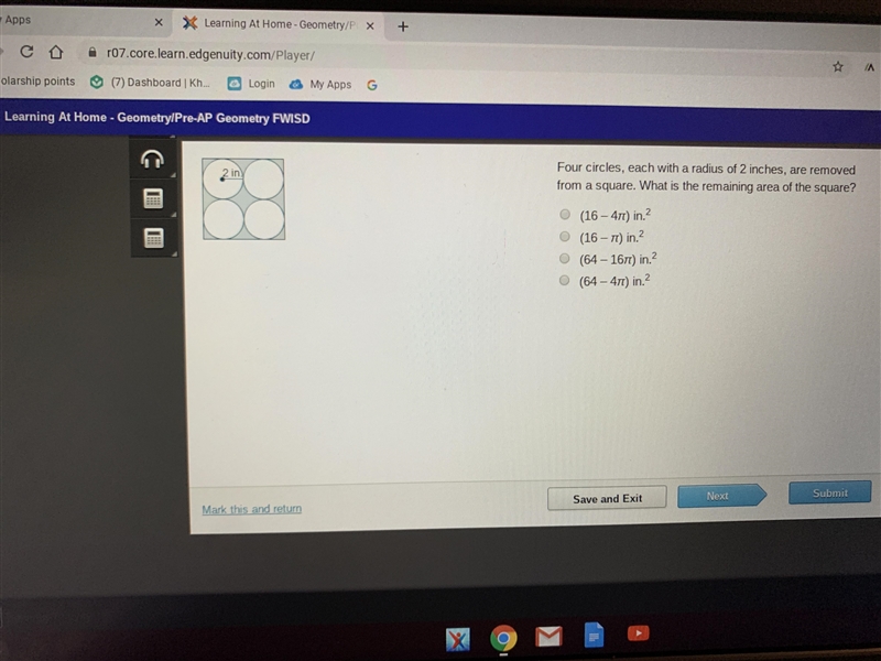 Four circles, each with a radius of 2 inches, are removed from a square. What is the-example-1