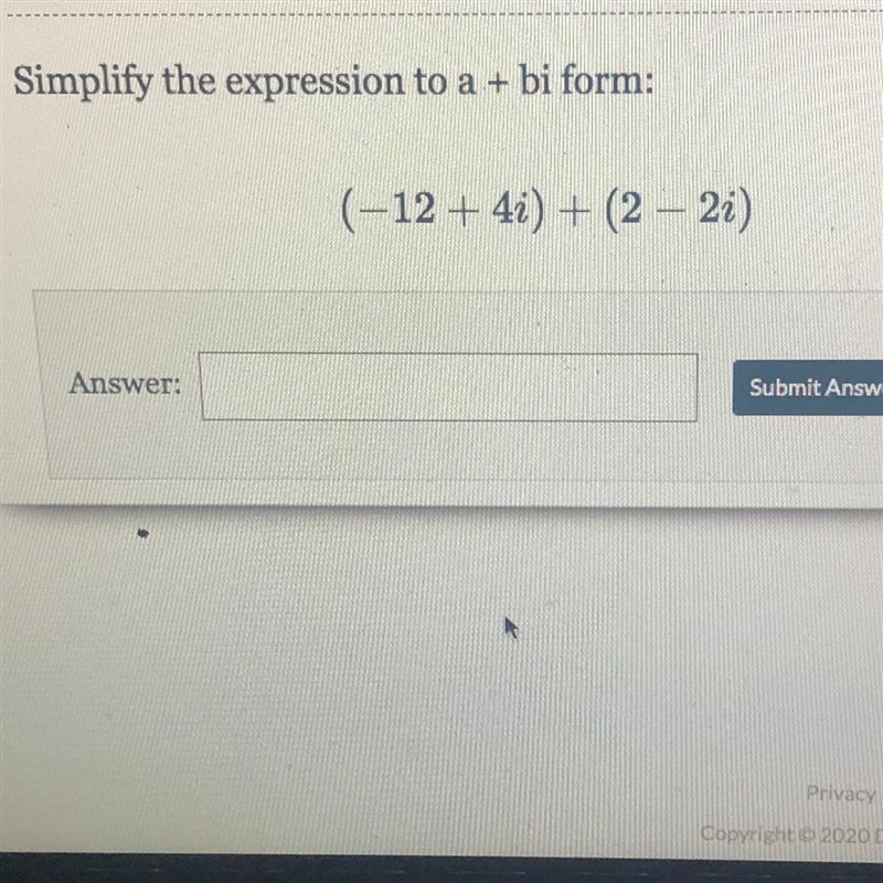 Simplify the expression to a +bi form: (-12+4i)+(2-2i)-example-1