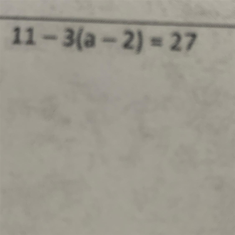 11-3(a-2)=27 HELP PLZ-example-1