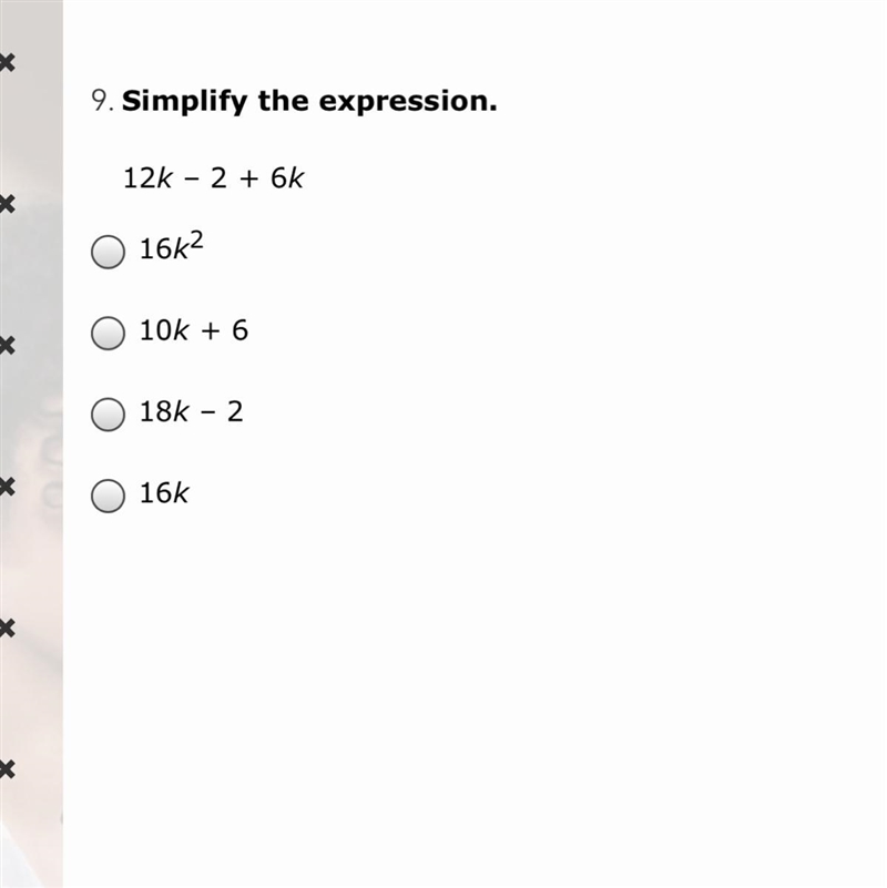 Simplify the expression 12k-2+6k A. 16k2 B. 10k+6 C. 18k-2 D. 16k-example-1