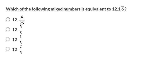 Which of the following mixed numbers is equivalent to 12.1 6 ?-example-1