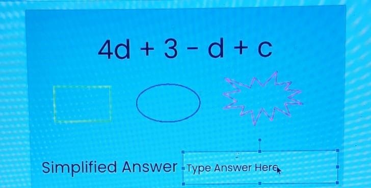 4d + 3 - d + c Simplified Answer-Type Answer Here,​-example-1