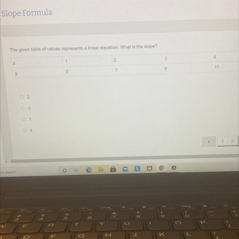 The given table values represents a liner equation. What is the slope? A. 2 B. 3 C-example-1