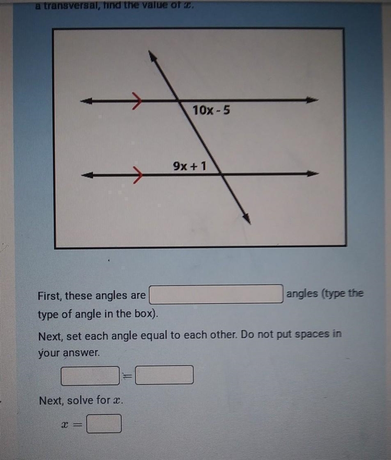 Instructions: Given the following image of two parallel lines cut by a transversal-example-1