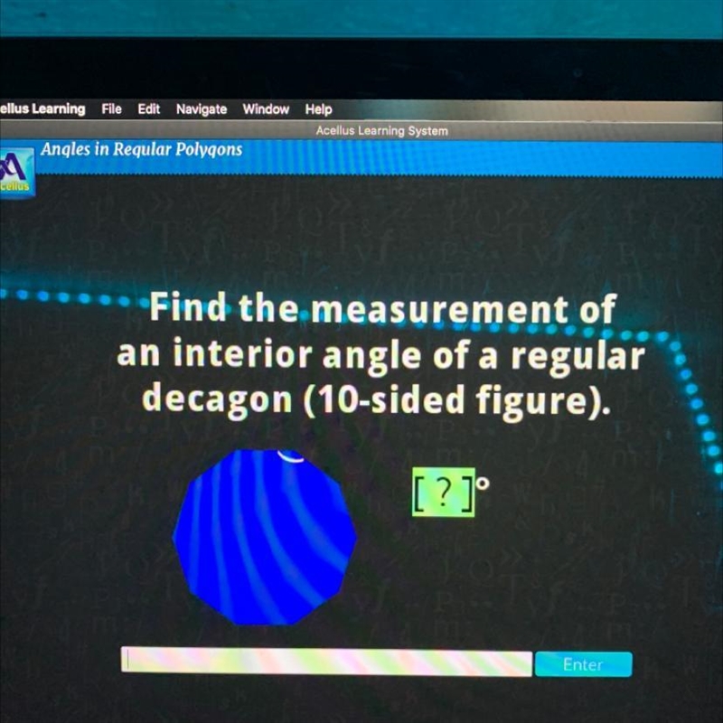 Find the measurement of an interior angle of a regular decagon (10-sided figure).-example-1