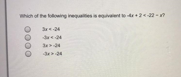 Which of the following inequalities is equivalent to -4x+2<-22-x?-example-1