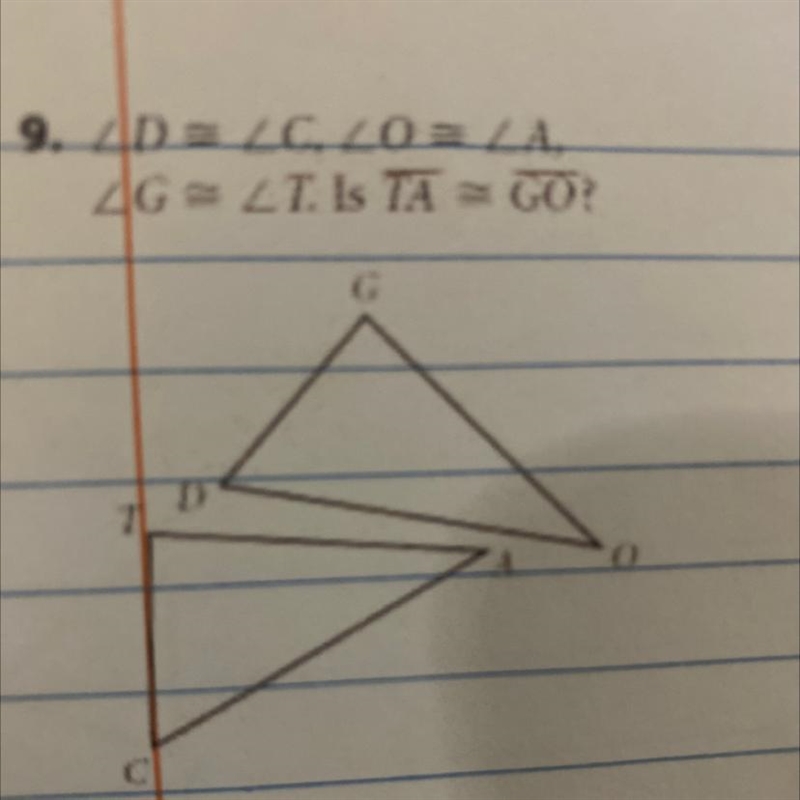 Is TA congruent to GO? Proof?-example-1