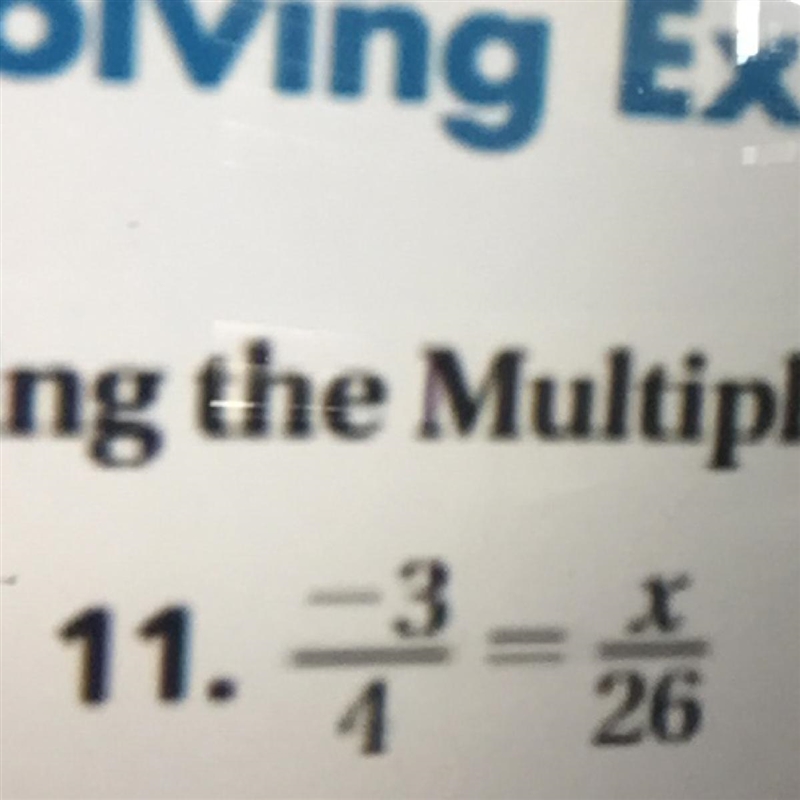 -3/4 = x/26 need a explanation please-example-1